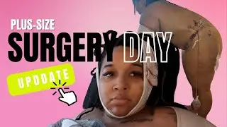 SURGERY DAY || PLUS-SIZE MOMMY MAKEOVER