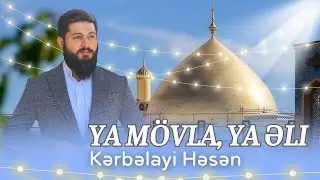 Kerbelayi Hesen / Ya Mövla, ya Əli / Yeni Mədhiyyə / Mövlud / 2026