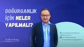 Doğurganlık İçin Neler Yapılmalı | Dr. Murat Berksoy