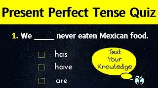 Present Perfect Tense Quiz
