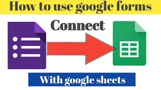 how to use google forms with google sheets  || google forms and google sheets