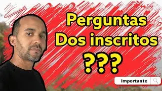 Respondendo as dúvidas dos inscritos do canal, várias dicas.
