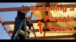 Do You Want to Install a Pergola Cover? DIY