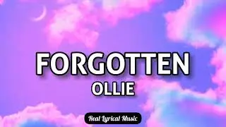 Ollie - Forgotten (Lyrics)
