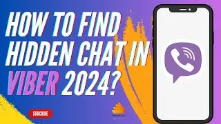 How to Find Hidden Chat in Viber 2024?