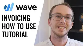 How To Use Wave Invoicing for Beginners (Tutorial) - Free Invoicing Software