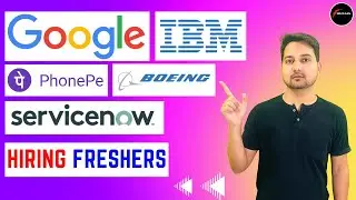 Google | IBM | PhonePe | Boeing | ServiceNow | off-campus drive for freshers | #offcampusjobs