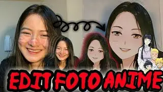 EDIT FOTO ORIGINAL MENJADI ANIME