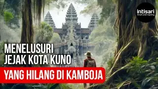Misteri Angkor Wat: Menelusuri Jejak Kota Kuno yang Hilang di Kamboja