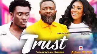TRUST EP 1,MIRACLE, AKABENEZER BOYS 39 40,OPOKU BILLSON,TWAN,EMILIA BROBERY,NANA YEBOAH,KALA,,MAGIC
