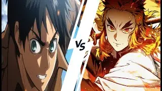 Eren Yeager Vs Senjuro Rengoku - Attack On Titan Vs Demon Slayer
