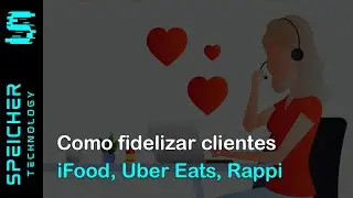 Como fidelizar o cliente que vem do Ifood, Uber Eats, Rappi e outros Aplicativos