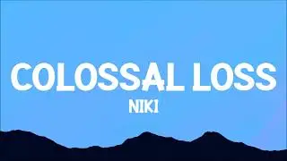 NIKI - Colossal Loss (Lyrics)