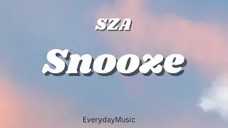 SZA - Snooze (Lyric Video)