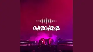 Cascade | An Electrified Sonic Surge