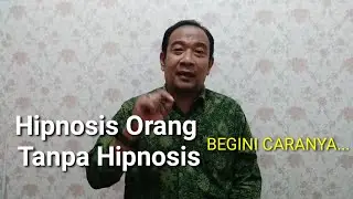 Cara Hipnosis Orang Lain Tanpa Hipnosis