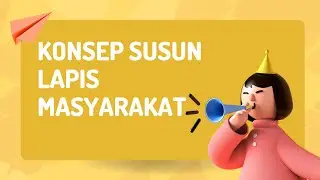 SUSUN LAPIS MASYARAKAT | PEMBANGUNAN MASYARAKAT