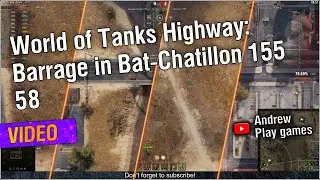 World of Tanks Highway: Barrage in Bat-Chatillon 155 58 #worldoftanks #wot #nocommentary
