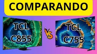 {{COMPARANDO}} SMART TV TCL C855 VS C755