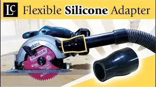 Improving Dust Collection on my Makita Circular Saw (Best Silicone Adapter Solution)