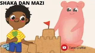 SHAKA DAN MAZI / STORY TIME / CERITA ANAK