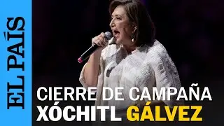 MÉXICO | ELECCIONES 2024 | El cierre de campaña de Xóchitl Gálvez | EL PAÍS