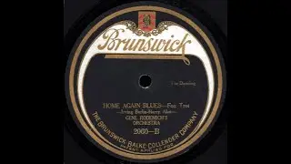 Home Again Blues--Gene Rodemich's Orch., 1921