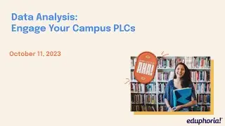 Data Analysis: Engage Your Campus PLCs