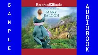 Someone to Care Romance Mary Balogh Audiobook Sample  ISBN9781501992322