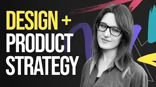 Guiding Design with Product Strategy [UI + UX Design Process]