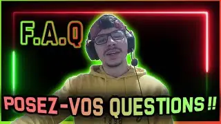 ANNONCE / F.A.Q / POSEZ VOS QUESTIONS !!