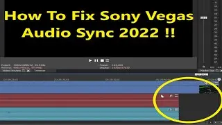 How To Fix Sony Vegas Audio Sync 2022