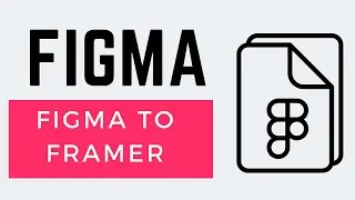 How To Import Figma To The Framer (Easy)