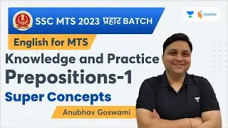 English | Prepositions-1 | Knowledge and Practice | Anubhav Goswami