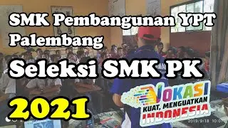 Profil SMK Pembangunan YPT Palembang || Center of Excellence #videoseleksiSMKPK