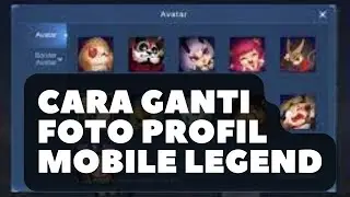 cara ganti foto profil di mobile legends || Tutorial Mobile legend
