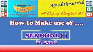 Excel Data Tab: SUBTOTAL in Detail | How to use SUBTOTAL Feature & SUBTOTAL Function in Excel