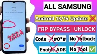 All Samsung FRP Bypass 2024 ADB Enable Fail Android 13/14 New Tool 2024 (*#0*# Not Working)
