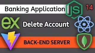 Full stack application | deleting user bank account | express mongodb react