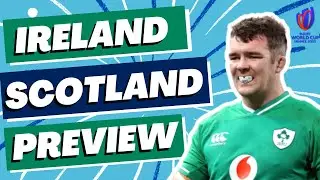 Ireland v Scotland Preview - Rugby World Cup 2023