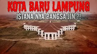 EXPLORE KOTA BARU LAMPUNG ! BEGINI KONDISINYA SETELAH TERBENGKALAI PULUHAN TAHUN LAMANYA !