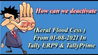KFC Deactivation  From TallyERP9 And TallyPrime
