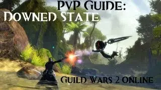 Guild Wars 2 - PvP Guide: Downed State