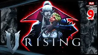 V RISING Прохождение в Соло (9) Гринд Крафт Строительство Обзор Гайд и Вампиры