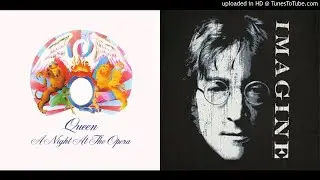 Imagine Rhapsody (Mashup) - Queen & John Lennon