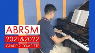 Grade 2 Complete A1-C3 (ABRSM Piano 2021 & 2022)
