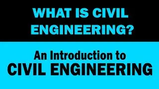 What is civil Engineering? An Introduction to Civil Engineering. #civil #engineering #constructions