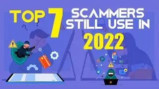 Penny Wise: Top 7 Scammers still use in 2022