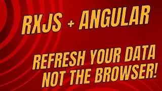 Refresh Data without Refreshing the Page with Angular and RxJS