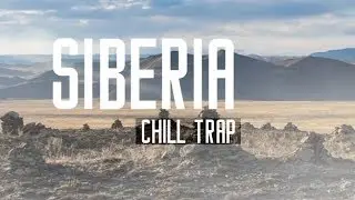 Siberia | Chill Trap Music (Altay)